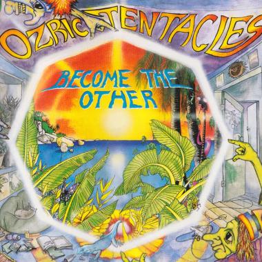 Ozric Tentacles -  Become the Other